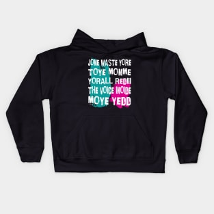 Don't Waste Your Time On Me Kids Hoodie